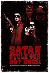 Постер к фильму «Satan Stole Our Hot Dogs! (2018)»