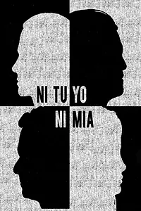 Постер к фильму «Ni tuyo, Ni mía (2020)»