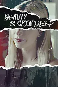 Постер к фильму «Beauty Is Skin Deep (2021)»