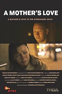 Главный постер фильма «A Mother's Love (2018)»