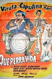Постер к фильму «Qué perra vida (1962)»