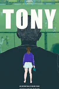 Постер к фильму «Tony (2018)»