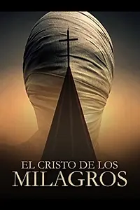 Главный постер фильма «El Cristo de los milagros (1975)»