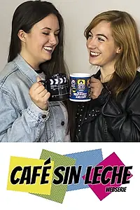Постер к сериалу «Café Sin Leche (2018)»
