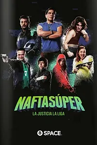 Постер к сериалу «Nafta Súper (2016)»