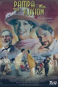 Главный постер сериала «Pampa ilusión (2001)»