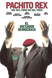 Главный постер фильма «Пачито Рекс — Я ухожу, но не навсегда (2001)»