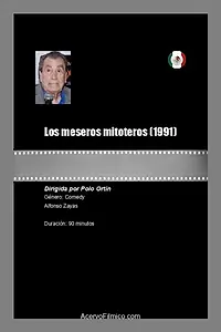 Постер к фильму «Los meseros mitoteros (1991)»