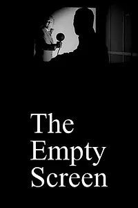 Постер к фильму «The Empty Screen (2017)»