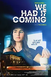 Главный постер фильма «We Had It Coming (2019)»