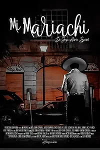 Постер к фильму «Mi Mariachi (2018)»