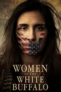 Постер к фильму «Women of the White Buffalo (2022)»