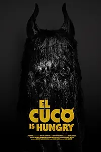 Постер к фильму «El Cuco Is Hungry (2018)»