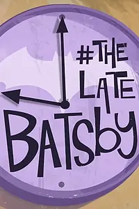 Главный постер мультфильма «#TheLateBatsby (2018)»