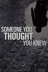 Постер к сериалу «Someone You Thought You Knew (2018)»