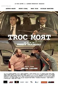 Постер к фильму «Troc Mort (2017)»