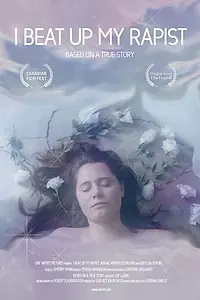 Главный постер фильма «I Beat Up My Rapist (2018)»
