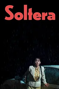 Постер к фильму «Soltera (1999)»