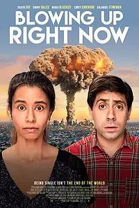 Главный постер фильма «Blowing Up Right Now (2019)»