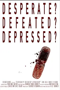 Главный постер фильма «Desperate? Defeated? Depressed? (2019)»