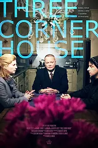 Постер к фильму «Three Corner House (2019)»