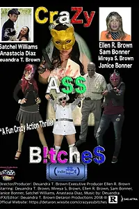 Постер к фильму «CraZy A$$ B!tche$ (2018)»