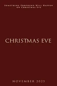 Главный постер фильма «Christmas Eve (2025)»