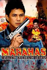 Постер к фильму «Marahas: Walang Kilalang Batas (1998)»