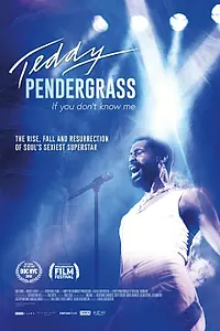 Главный постер фильма «Teddy Pendergrass: If You Don't Know Me (2018)»