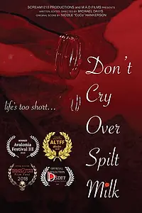 Главный постер фильма «Don't Cry Over Spilt Milk (2018)»
