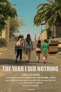 Главный постер фильма «The Year I Did Nothing (2019)»