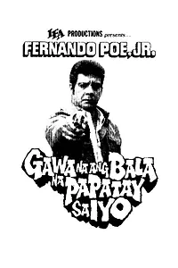 Главный постер фильма «Gawa na ang balang papatay sa iyo (1988)»