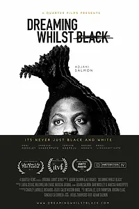 Постер к сериалу «Dreaming Whilst Black (2018)»
