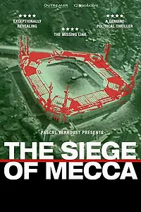Постер к фильму «The Siege of Mecca (2018)»