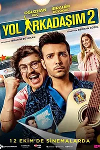 Главный постер фильма «Yol Arkadasim 2 (2018)»