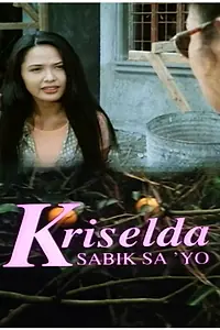 Главный постер фильма «Kriselda: Sabik sa iyo (1997)»