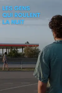 Главный постер фильма «Les gens qui roulent la nuit (2018)»