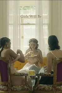 Постер к фильму «Girls Will Be (2018)»