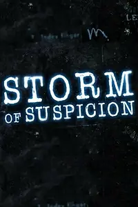 Главный постер сериала «Storm of Suspicion (2018 - 2021)»
