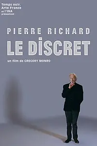 Постер к фильму «Pierre Richard: Le discret (2018)»