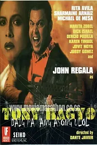 Главный постер фильма «Tony Bagyo: Daig pa ang asong ulol (1993)»