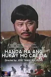 Главный постер фильма «Handa na ang hukay mo, Calida (1989)»