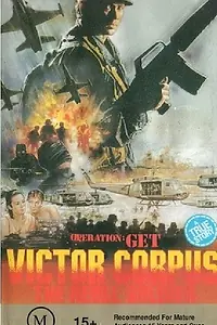 Постер к фильму «Operation; Get Victor Corpuz, the Rebel Soldier (1987)»