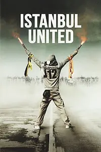 Постер к фильму «Istanbul United (2014)»