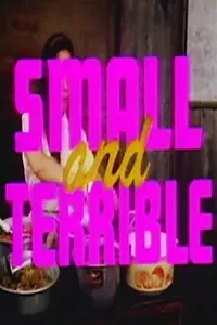 Постер к фильму «Small and Terrible (1990)»