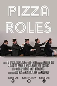 Постер к фильму «Pizza Roles (2017)»