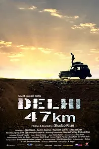 Главный постер фильма «Delhi 47 km (2018)»