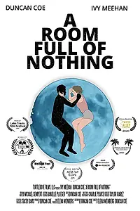 Постер к фильму «A Room Full of Nothing (2019)»