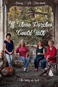 Постер к фильму «If These Porches Could Talk (2019)»