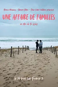 Постер к фильму «Une affaire de familles (2018)»